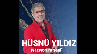 HÜSNÜ YILDIZ (YAZIYORUM SENİ) Resimi