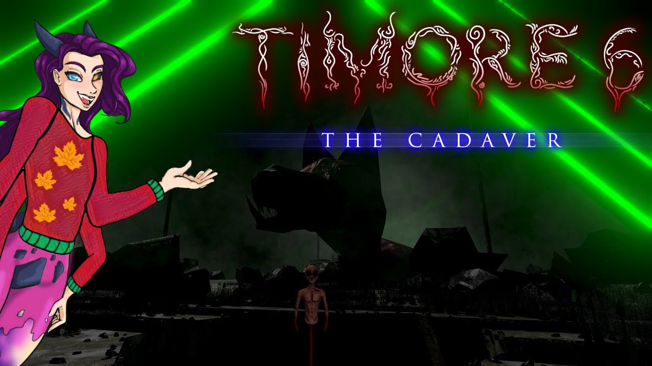 Timore 6: The Cadaver
