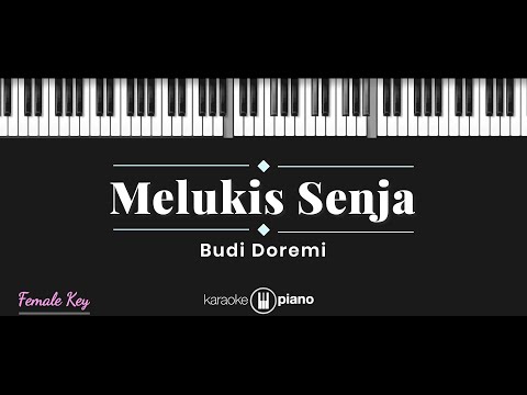 Melukis Senja - Budi Doremi (KARAOKE PIANO - FEMALE KEY)