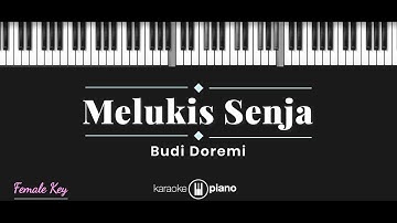 Melukis Senja - Budi Doremi (KARAOKE PIANO - FEMALE KEY)