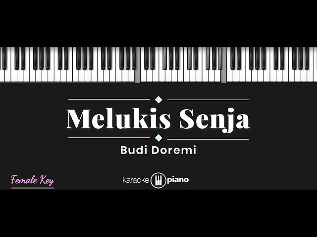 Melukis Senja - Budi Doremi (KARAOKE PIANO - FEMALE KEY) class=