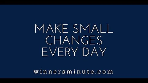 Make Small Changes Every Day | The Winner's Minute With Mac Hammond