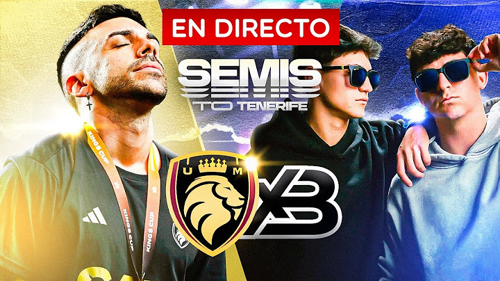 SEMIFINAL KINGS LEAGUE | ULTIMATE MOSTOLES vs XBUYER (EL QUE GANE A LA FINAL DE TENERIFE) DjMaRiiO