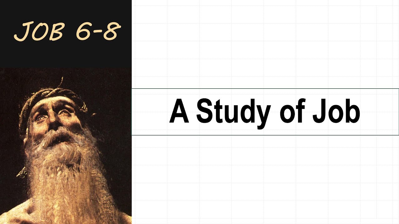 a-study-of-job-lesson-5-job-6-8-pt-2-youtube
