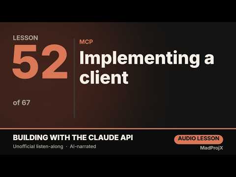 Implementing a client — Building with the Claude API (Lesson 52/67)
