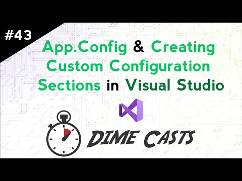 Visual Studio: App.Config & Creating Custom Configuration Sections