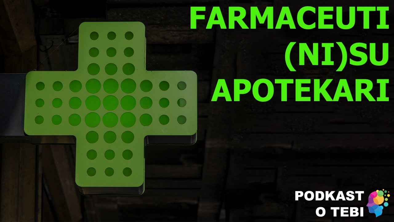 Farmaceuti (ni)su apotekari | Podkast o tebi, ep. 9