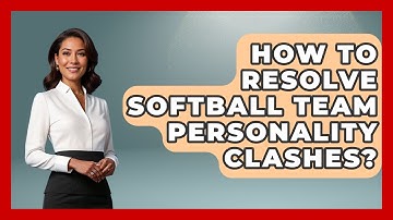 How To Resolve Softball Team Personality Clashes? - Softball Basics and Beyond