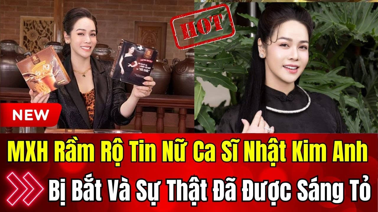 Tin Nóng: MXH Rầm Rộ Tin Nữ Ca Sĩ Nhật Kim Anh Bị Bắt Và Sự Thật Đã Được Sáng Tỏ || Cuộc Sống Xã Hội
