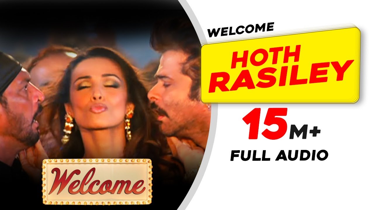 Hoth Rasiley  Full Audio  Welcome  Malaika Arora  Nana Patekar  Anil Kapoor  Akshay Kapoor