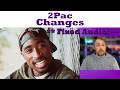 2Pac ‘Changes’ Opened My Eyes — Rock Fan First Time Reaction * Fixed audio****