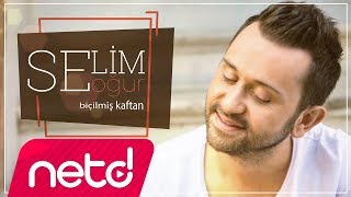 Selim Oğur - Biçilmiş Kaftan