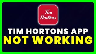 Tim Hortons App Not Working: How to Fix Tim Hortons App Not Working screenshot 2