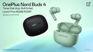 Introducing OnePlus Nord Buds 4 | Tunes that drop. Built to last.