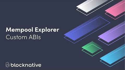 Mempool Explorer [#2] — How To Work With Custom ABIs