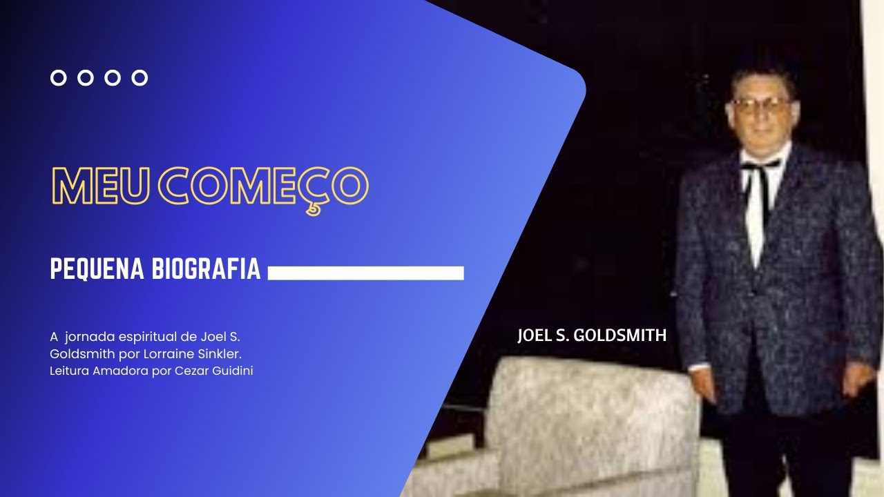 🌐A JORNADA ESPIRITUAL DE JOEL S. GOLDSMITH - YouTube