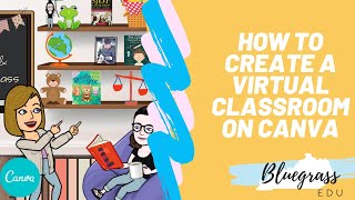 How to Create a Virtual Classroom in Canva