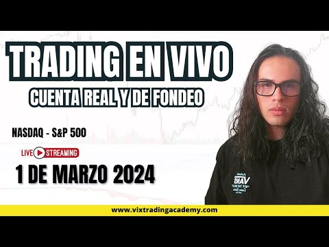 TRADING EN VIVO 1 de Marzo 2024  MÉTODO WYCKOFF 