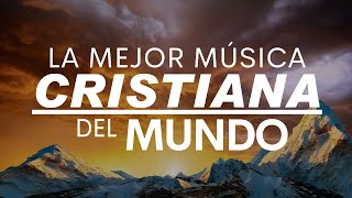 La MEJOR Música CRISTIANA del Mundo / Intenta Escuchar Esta Canción Sin Llorar