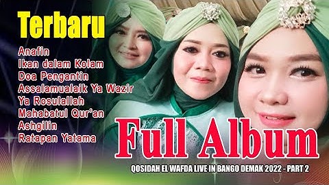 FULL ALBUM QASIDAH EL WAFDA LIVE IN BANGO DEMAK 2022