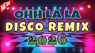 OHH LA LA   NONSTOP REMIX 2026