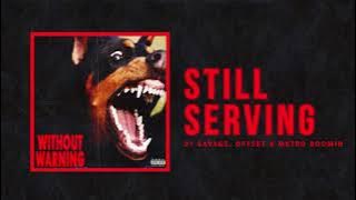 Download lagu 21 Savage, Offset & Metro Boomin - 'Still Serving'
