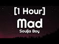 Soulja Boy - Mad [1 Hour]