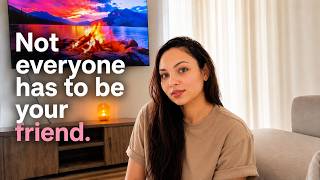 what I've learned in friendships as a 32 year old (high maintenance, standards, harsh reality)