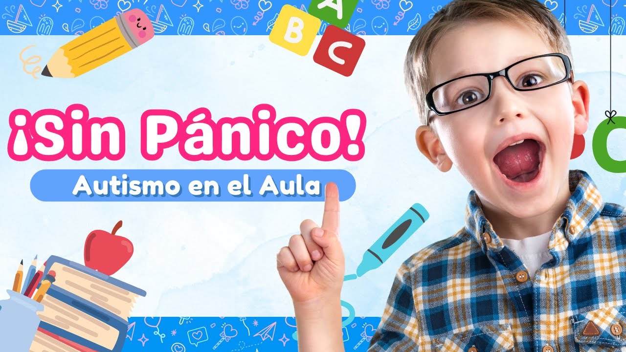 🧮 Tendré a un niño con autismo en mi salón de clase ¿Por dónde comienzo?