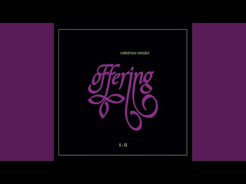 Offering, Pt. 1