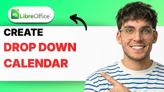 How to Create a Drop Down Calendar in LibreOffice Calc [2026 Full Guide]