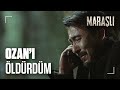 İlhan, Ozan'ı öldürüyor! - Maraşlı 10. Bölüm