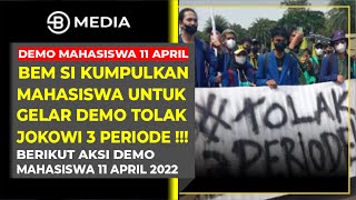 DEMO MAHASISWA 11 APRIL 2022 TOLAK JOKOWI 3 PERIODE !!! - BOSSMAN UPDATE