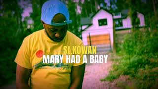 St.kowan - Mary had a baby [Official Audio]