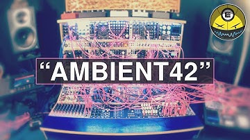 "Ambient42" | Chilled Eurorack patch at 42bpm