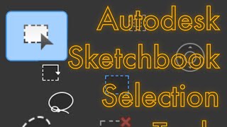 Autodesk Sketchbook Selection Tools