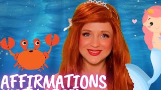 POSITIVE SELFTALK | AFFIRMATIONS FOR KIDS WITH ARIEL THE MERMAID