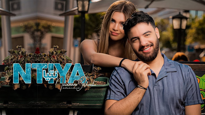 Nouaman Belaiachi - Ntiya (Official Music Video) | (نعمان بلعياشي - نتيا (فيديو كليب