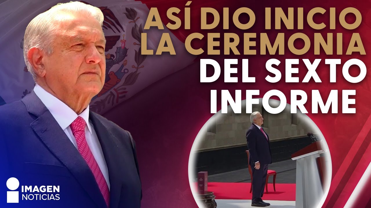 Inicia la ceremonia del sexto informe de gobierno del presidente López ...