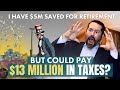 Im 60 with 5 million saved for retirement  how to avoid a 13 million tax nightmare