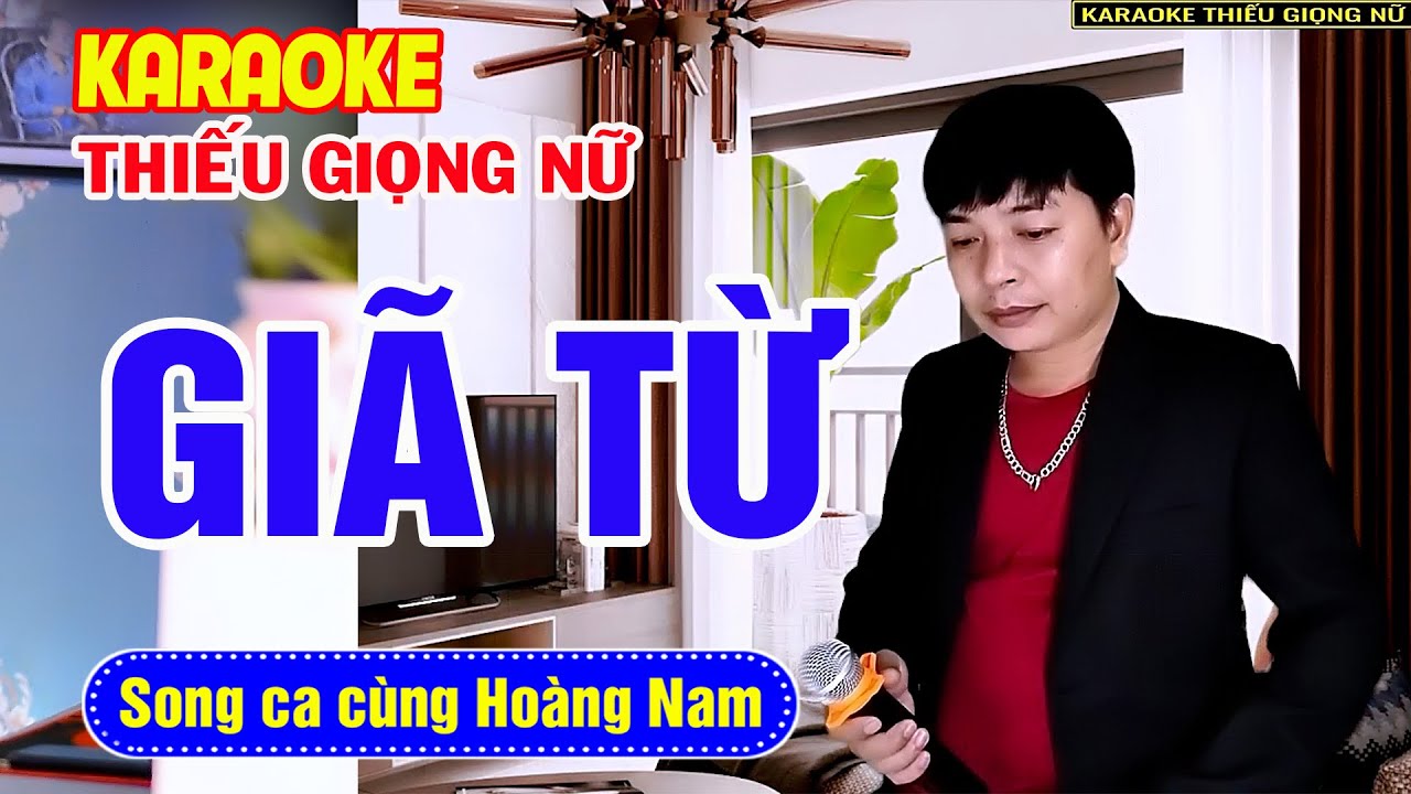 ✔️Karaoke GIÃ TỪ, QUÁN NỬA KHUYA ❖ Karaoke Thiếu Giọng Nữ ❖ Song ca cùng Hoàng Nam