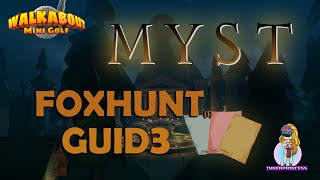 MYST Fox Hunt - All Clues - Walkabout Mini Golf