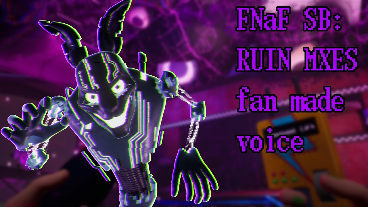 FNaF SB RUIN: MXES fan made voice - YouTube