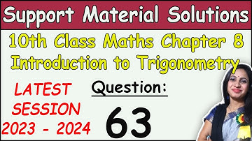 DOE Support Material Solution | Class 10 Math Chapter 8 Trigonometry Ques 63 Solution | 2023-2024