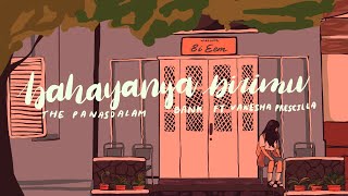 The Panasdalam Bank - Bahayanya Dirimu Feat. Vanesha Prescilla (Official Lyric Video)