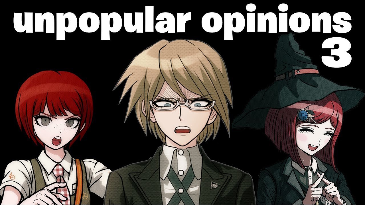 UNPOPULAR DANGANRONPA OPINIONS 3