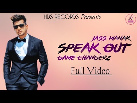 speak-out---jass-manak-(official-song)-|-game-changerz-|-sidhu-moose-wala-|-new-punjabi-songs-2019