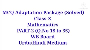 MCQ Adaptation Package Math (Solved),21 PART-2 ll Class X ll WB Board Class 10 Math