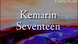 KEMARIN - SEVENTEEN | Kemarin Engkau Masih Ada Di Sini [ Lirik ]