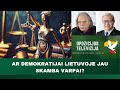 Ar demokratijai lietuvoje jau skamba varpai